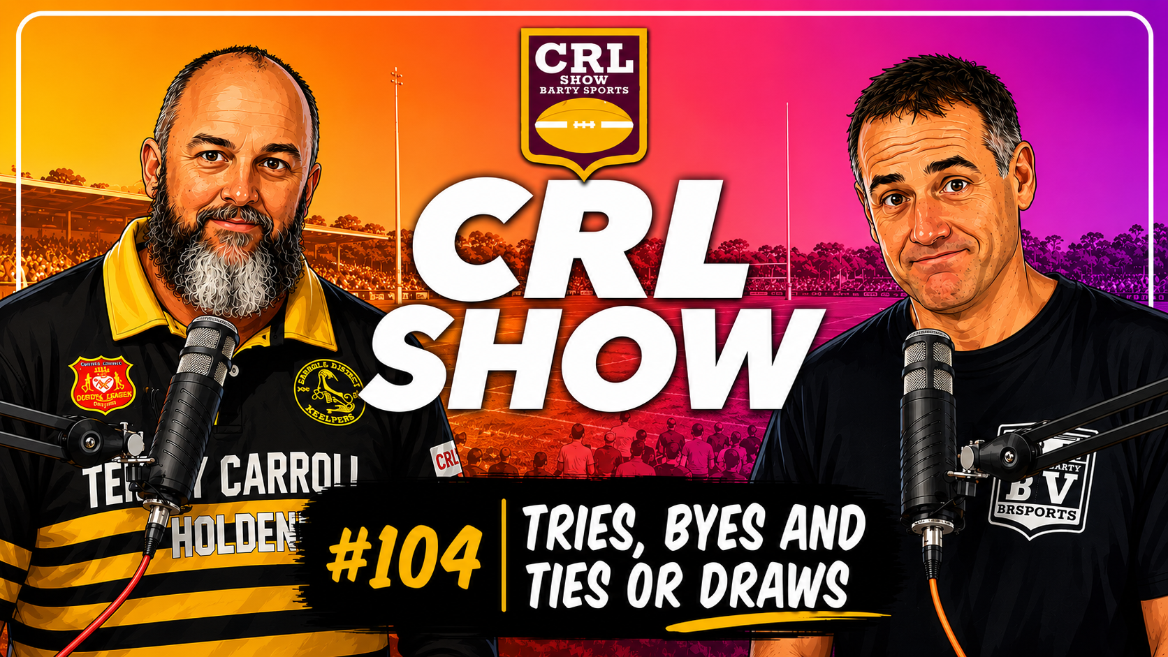 CRL Show #104 - Tries, byes and ties or draws Article Image