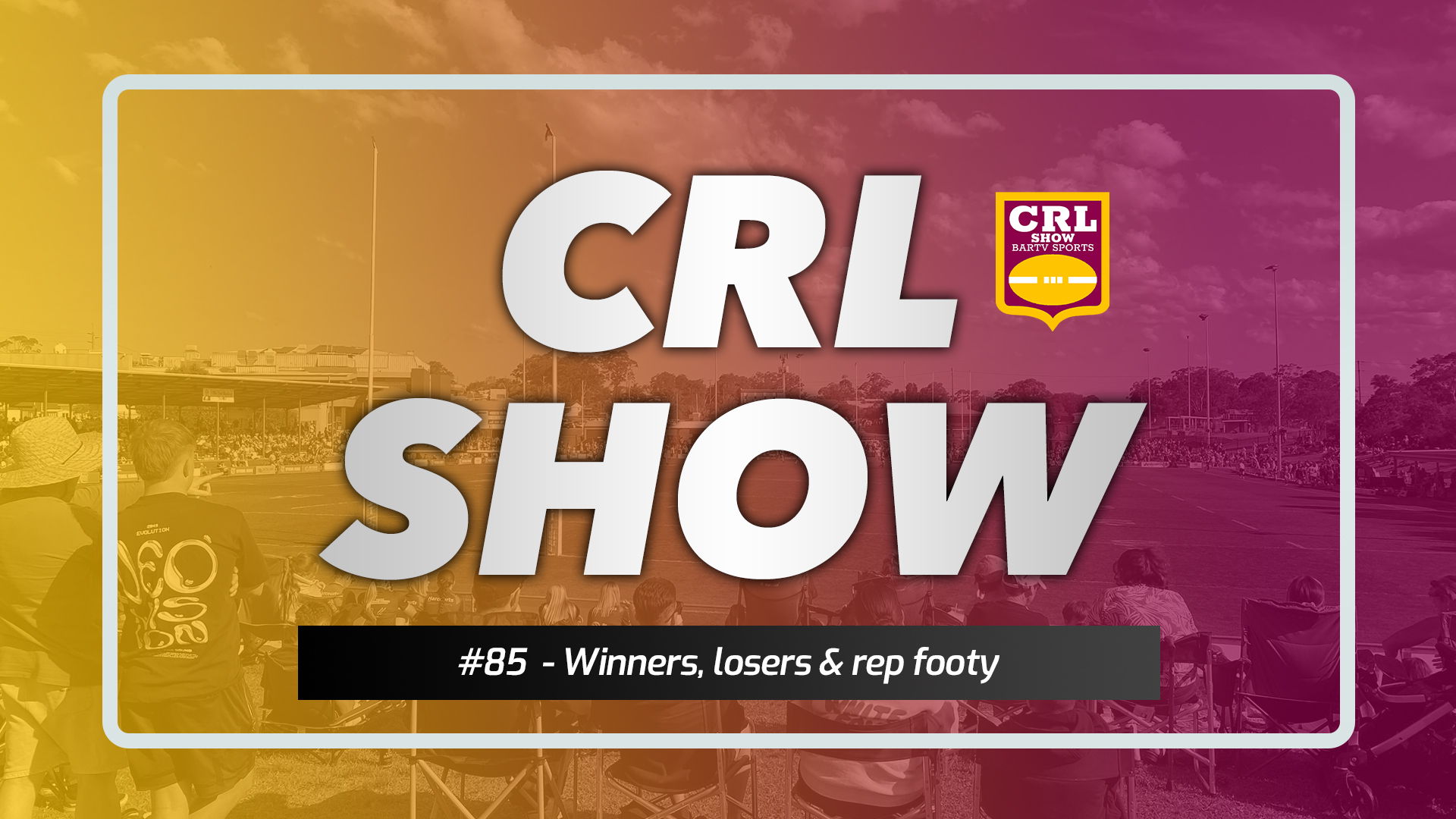 CRL Show - Episode 85 Article Image