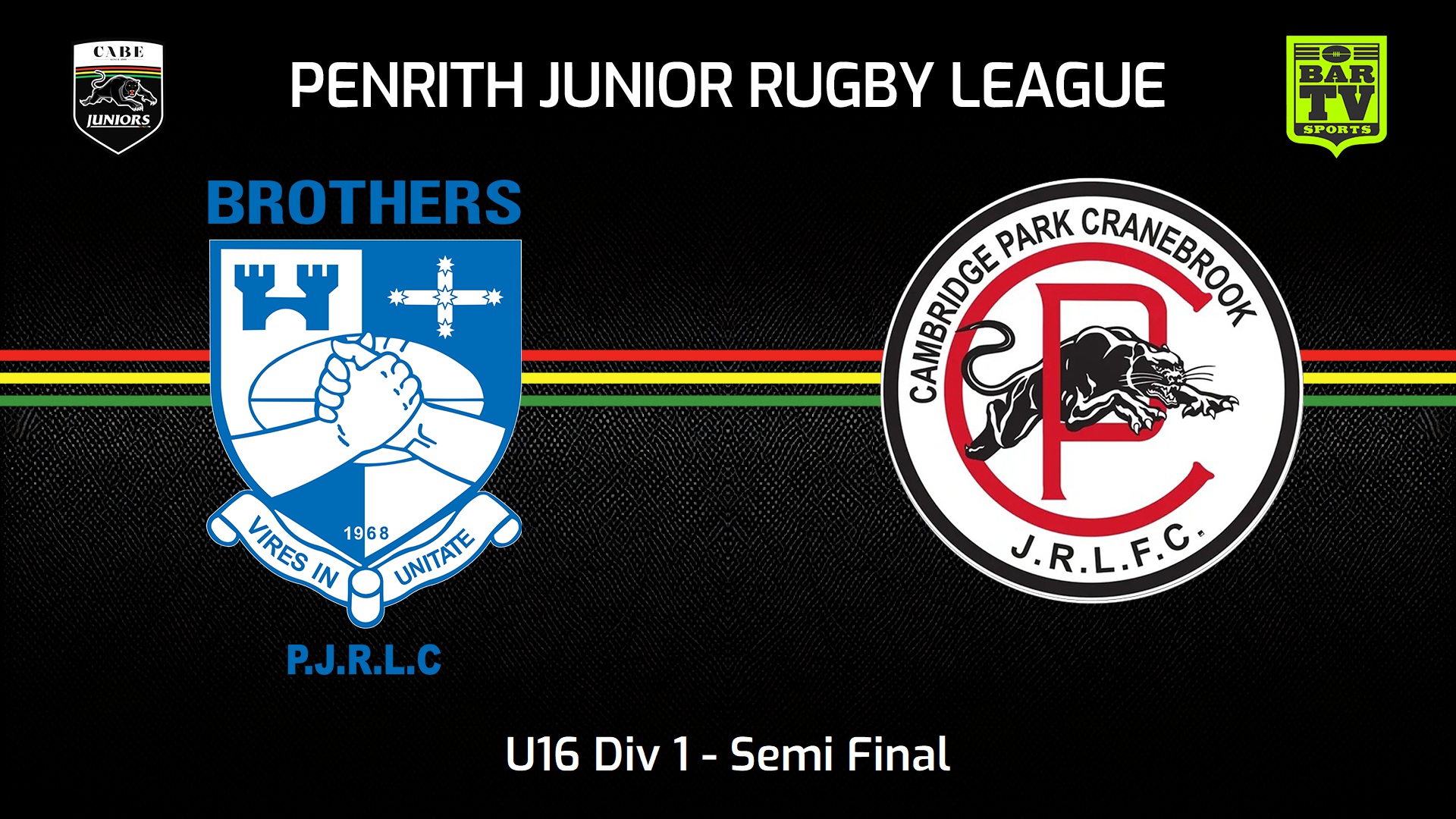 Penrith & District Junior Rugby League Semi Final U16 Div 1 Brothers v Cambridge Park live