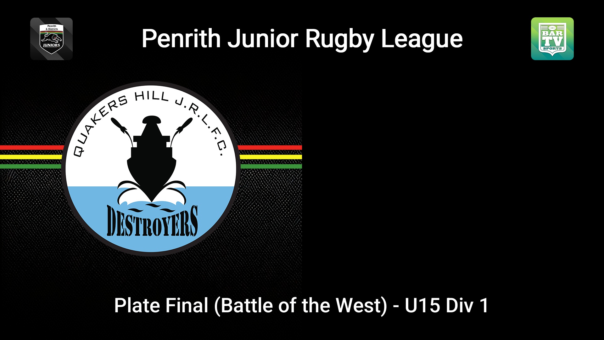 260919-video-Penrith & District Junior Rugby League Plate Final (Battle of the West) - U15 Div 1 - Quakers Hill v Merrylands Rams Slate Image
