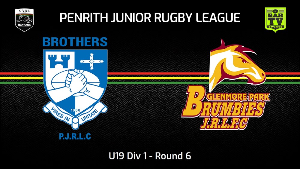 240519-video-Penrith & District Junior Rugby League Round 6 - U19 Div 1 - Brothers v Glenmore Park Brumbies Slate Image