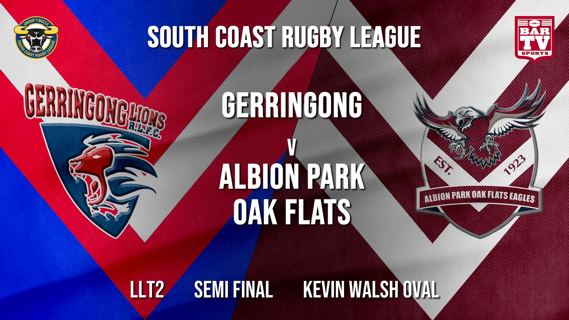 Group 7 RL Semi Final LLT2 Gerringong v Albion Park Oak Flats live