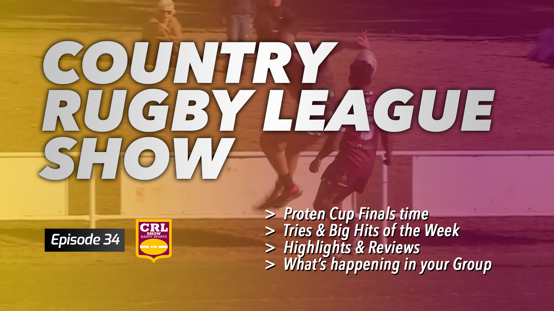 Country Rugby League Show - Episode 34 Article Image