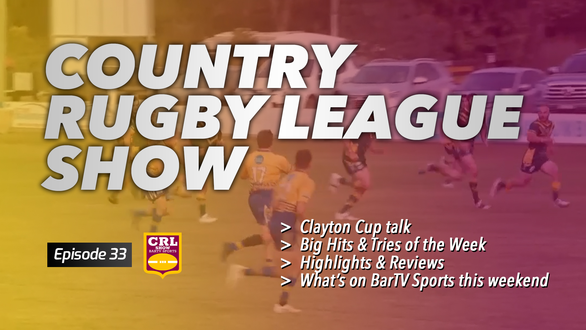 Country Rugby League Show - Episode 33 Article Image