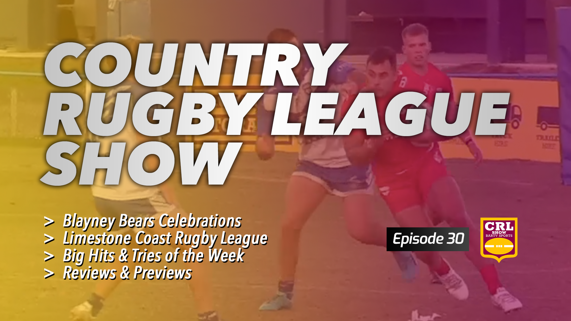 Country Rugby League Show - Episode 30 Article Image
