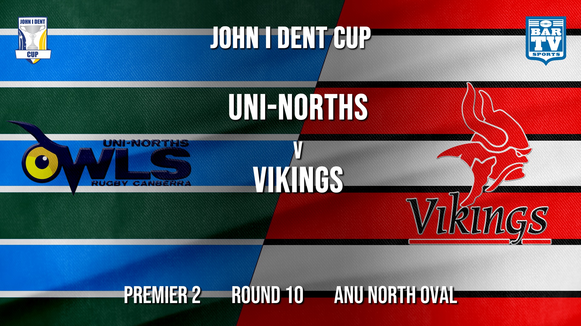 John I Dent Round 10 - Premier 2 - UNI-Norths v Tuggeranong Vikings Slate Image