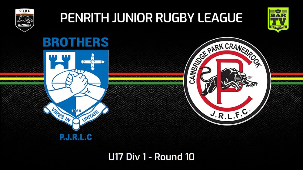 240622-video-Penrith & District Junior Rugby League Round 10 - U17 Div 1 - Brothers v Cambridge Park Slate Image