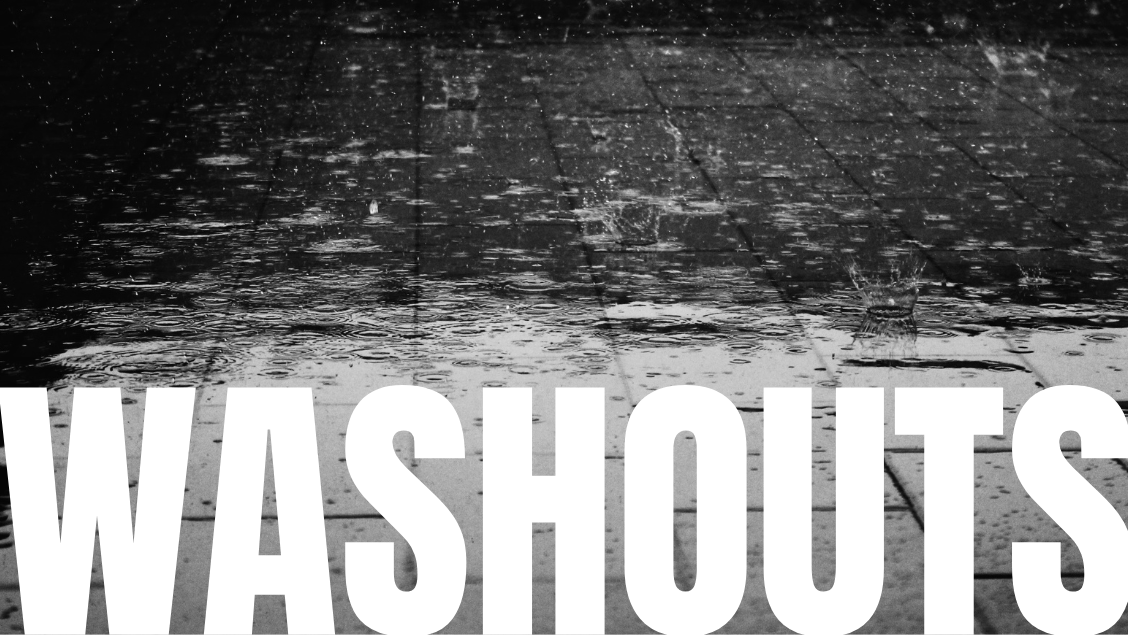 WASHOUTS MAY 23rd/24th Article Image