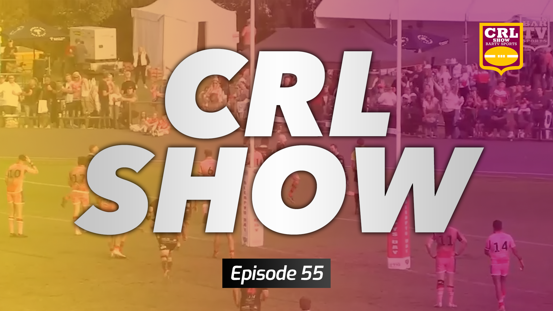 CRL Show - Episode 55 Article Image