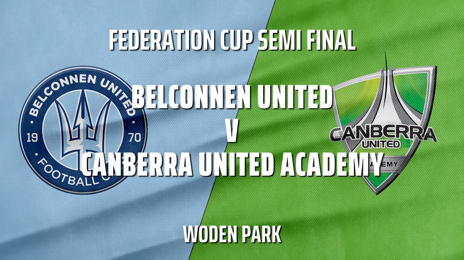 220511-Federation Cup Semi Final - Belconnen United (women) v Canberra United Academy Minigame Slate Image